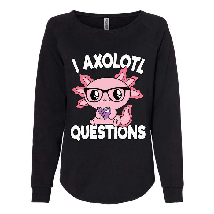 I Axolotl Questions Mexican Salamander Pink Axolotl Womens California Wash Sweatshirt