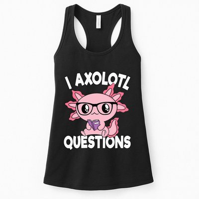 I Axolotl Questions Mexican Salamander Pink Axolotl Womens Tank Top