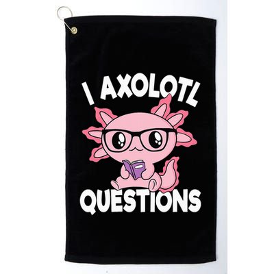 I Axolotl Questions Mexican Salamander Pink Axolotl Golf Towel