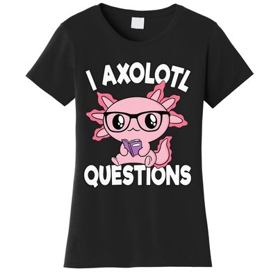 I Axolotl Questions Mexican Salamander Pink Axolotl Women's T-Shirt