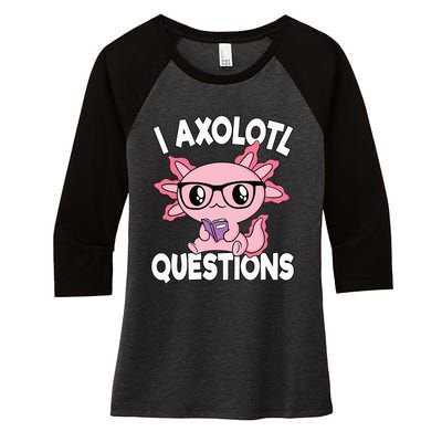 I Axolotl Questions Mexican Salamander Pink Axolotl Women's Tri-Blend 3/4-Sleeve Raglan Shirt