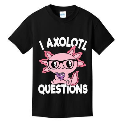 I Axolotl Questions Mexican Salamander Pink Axolotl Kids T-Shirt