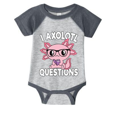 I Axolotl Questions Mexican Salamander Pink Axolotl Infant Baby Jersey Bodysuit