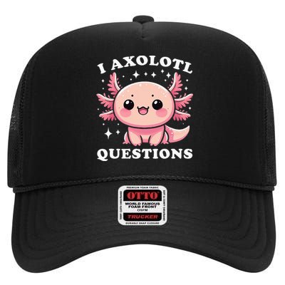 I Axolotl Questions Cute Kawaii Axolotl High Crown Mesh Back Trucker Hat