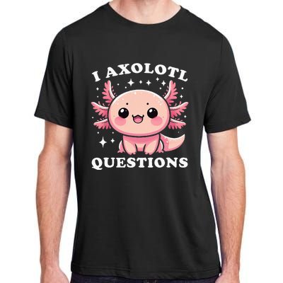 I Axolotl Questions Cute Kawaii Axolotl Adult ChromaSoft Performance T-Shirt