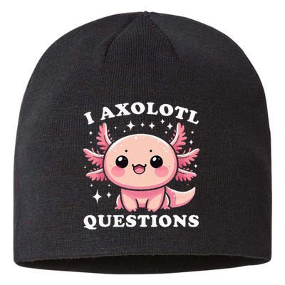 I Axolotl Questions Cute Kawaii Axolotl Sustainable Beanie