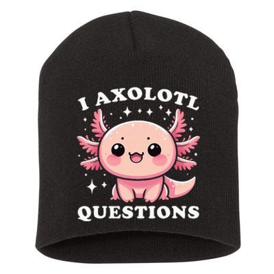 I Axolotl Questions Cute Kawaii Axolotl Short Acrylic Beanie