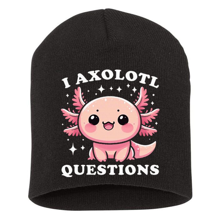 I Axolotl Questions Cute Kawaii Axolotl Short Acrylic Beanie