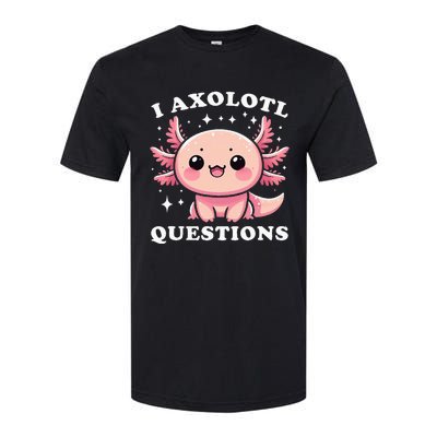 I Axolotl Questions Cute Kawaii Axolotl Softstyle CVC T-Shirt