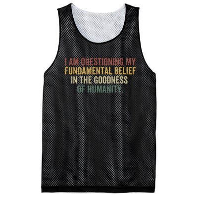 I Am Questioning My Fundamental Belief In The Goodness Mesh Reversible Basketball Jersey Tank