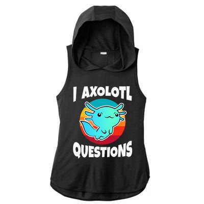 I Axolotl Questions Ladies PosiCharge Tri-Blend Wicking Draft Hoodie Tank