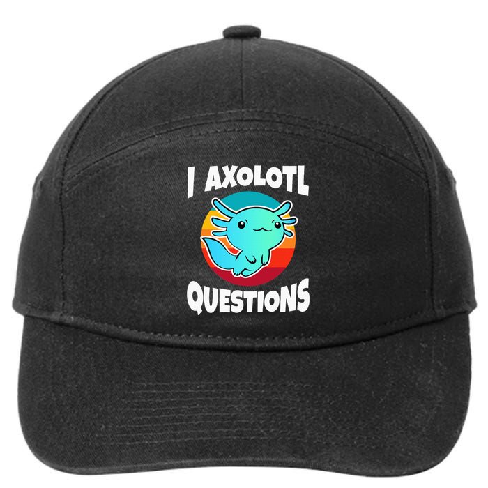 I Axolotl Questions 7-Panel Snapback Hat