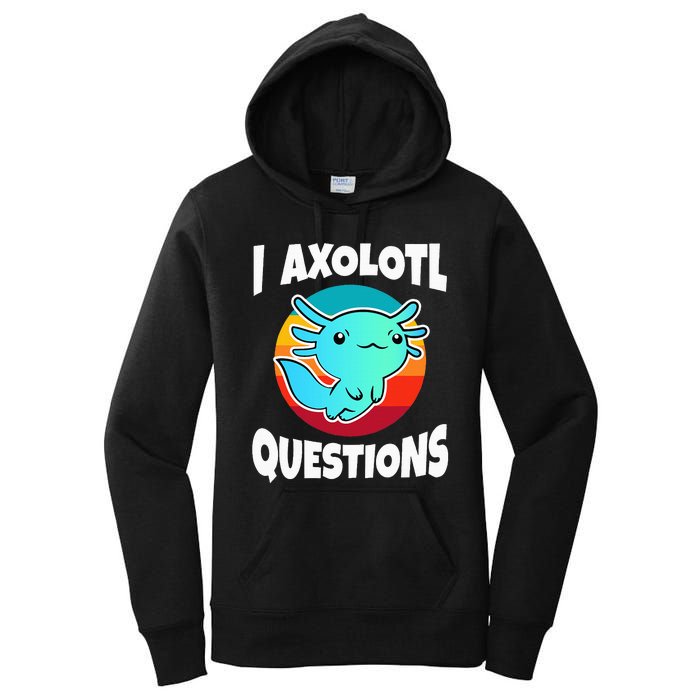 I Axolotl Questions Women's Pullover Hoodie