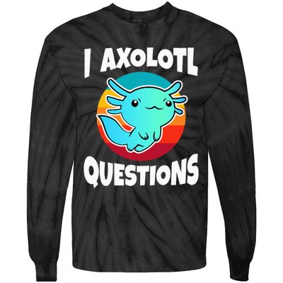 I Axolotl Questions Tie-Dye Long Sleeve Shirt