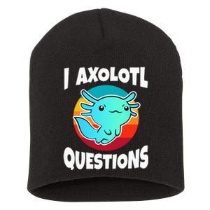 I Axolotl Questions Short Acrylic Beanie