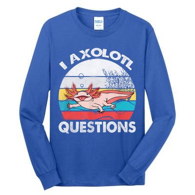 I Axolotl Questions Vintage Axolotl Gift Boys Girls Tall Long Sleeve T-Shirt