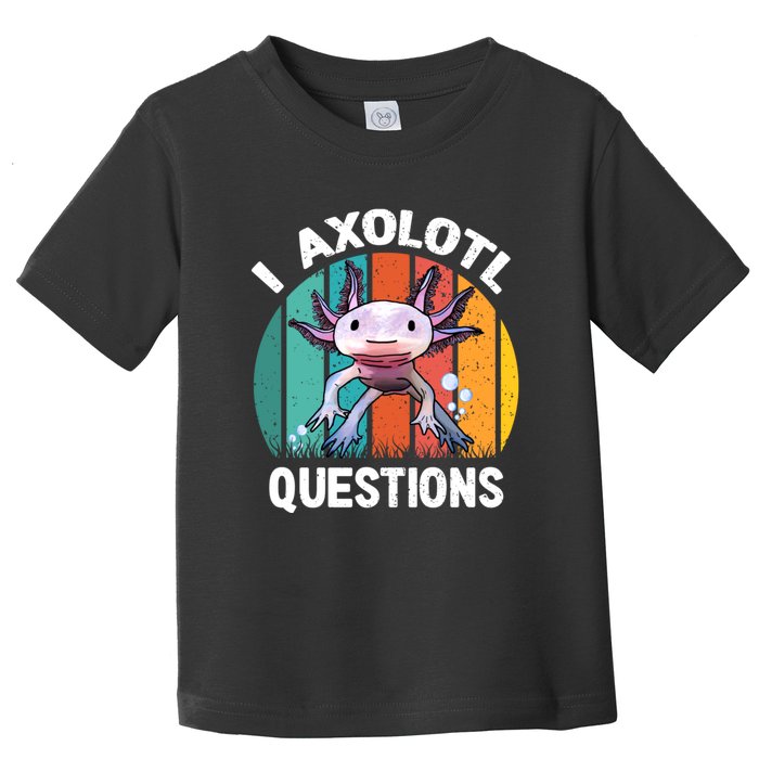 I Axolotl Questions Shirt Youth Kids Retro 90s Funny Axolotl Toddler T-Shirt