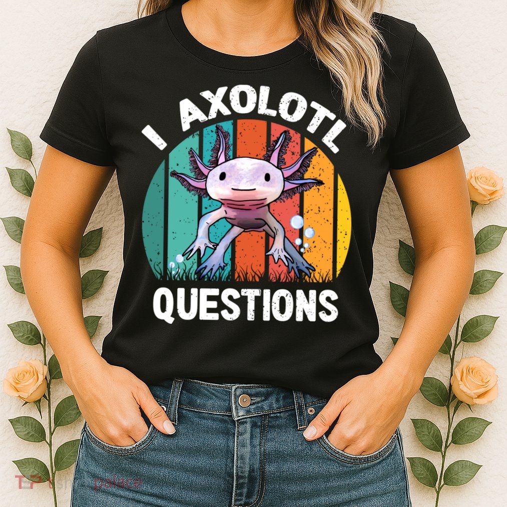 I Axolotl Questions Shirt Youth Kids Retro 90s Funny Axolotl Womens T-Shirt