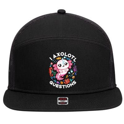 I Axolotl Questions Funny Axolotl lover 7 Panel Mesh Trucker Snapback Hat