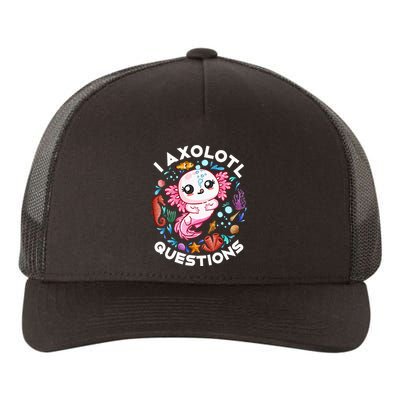 I Axolotl Questions Funny Axolotl lover Yupoong Adult 5-Panel Trucker Hat