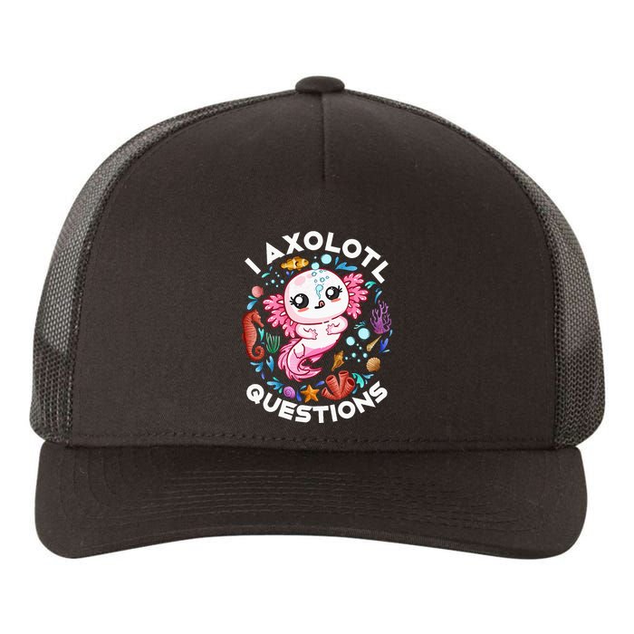 I Axolotl Questions Funny Axolotl lover Yupoong Adult 5-Panel Trucker Hat
