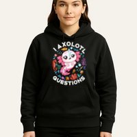 I Axolotl Questions Funny Axolotl lover Hoodie