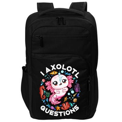 I Axolotl Questions Funny Axolotl lover Impact Tech Backpack