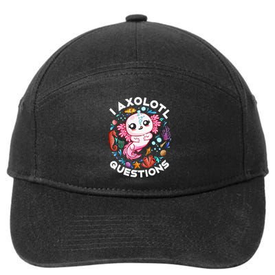 I Axolotl Questions Funny Axolotl lover 7-Panel Snapback Hat