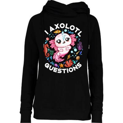 I Axolotl Questions Funny Axolotl lover Womens Funnel Neck Pullover Hood