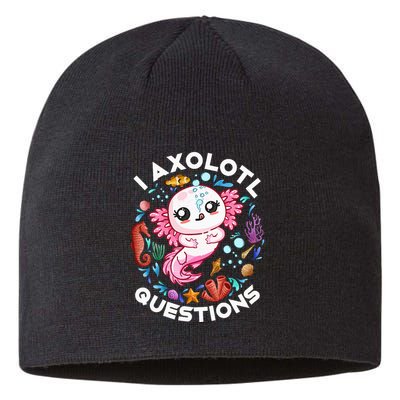 I Axolotl Questions Funny Axolotl lover Sustainable Beanie