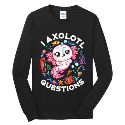 I Axolotl Questions Funny Axolotl lover Tall Long Sleeve T-Shirt