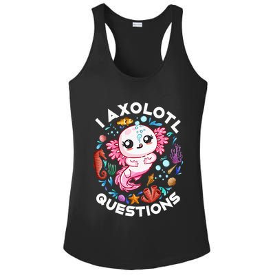 I Axolotl Questions Funny Axolotl lover Ladies PosiCharge Competitor Racerback Tank