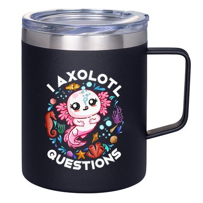 I Axolotl Questions Funny Axolotl lover 12oz Stainless Steel Coffee Mug