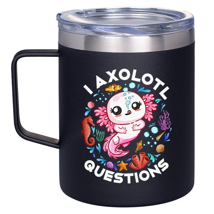 I Axolotl Questions Funny Axolotl lover 12oz Stainless Steel Coffee Mug