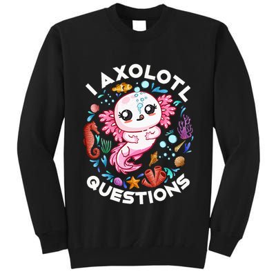 I Axolotl Questions Funny Axolotl lover Tall Sweatshirt