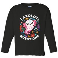 I Axolotl Questions Funny Axolotl lover Toddler Long Sleeve Shirt