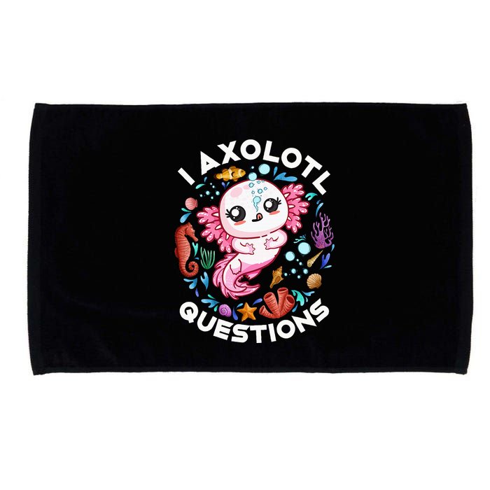 I Axolotl Questions Funny Axolotl lover Microfiber Hand Towel