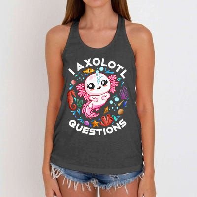 I Axolotl Questions Funny Axolotl lover Women's Knotted Racerback Tank