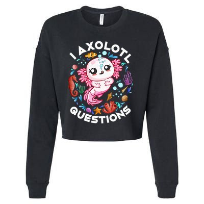 I Axolotl Questions Funny Axolotl lover Cropped Pullover Crew
