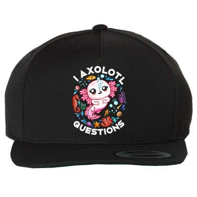 I Axolotl Questions Funny Axolotl lover Wool Snapback Cap