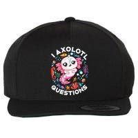 I Axolotl Questions Funny Axolotl lover Wool Snapback Cap