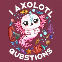 I Axolotl Questions Funny Axolotl lover 16oz Travel Tumbler