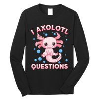 I Axolotl Questions Axolotl Long Sleeve Shirt