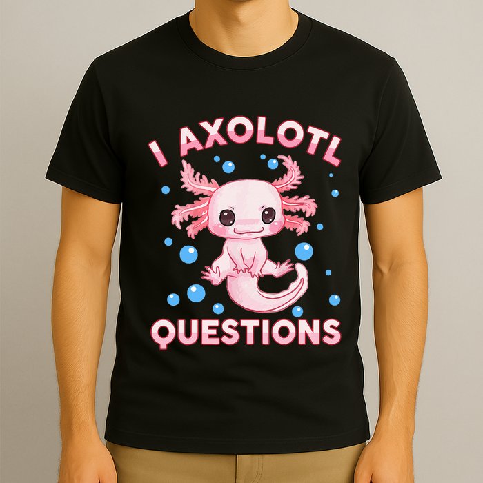 I Axolotl Questions Axolotl T-Shirt