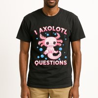 I Axolotl Questions Axolotl Tall T-Shirt