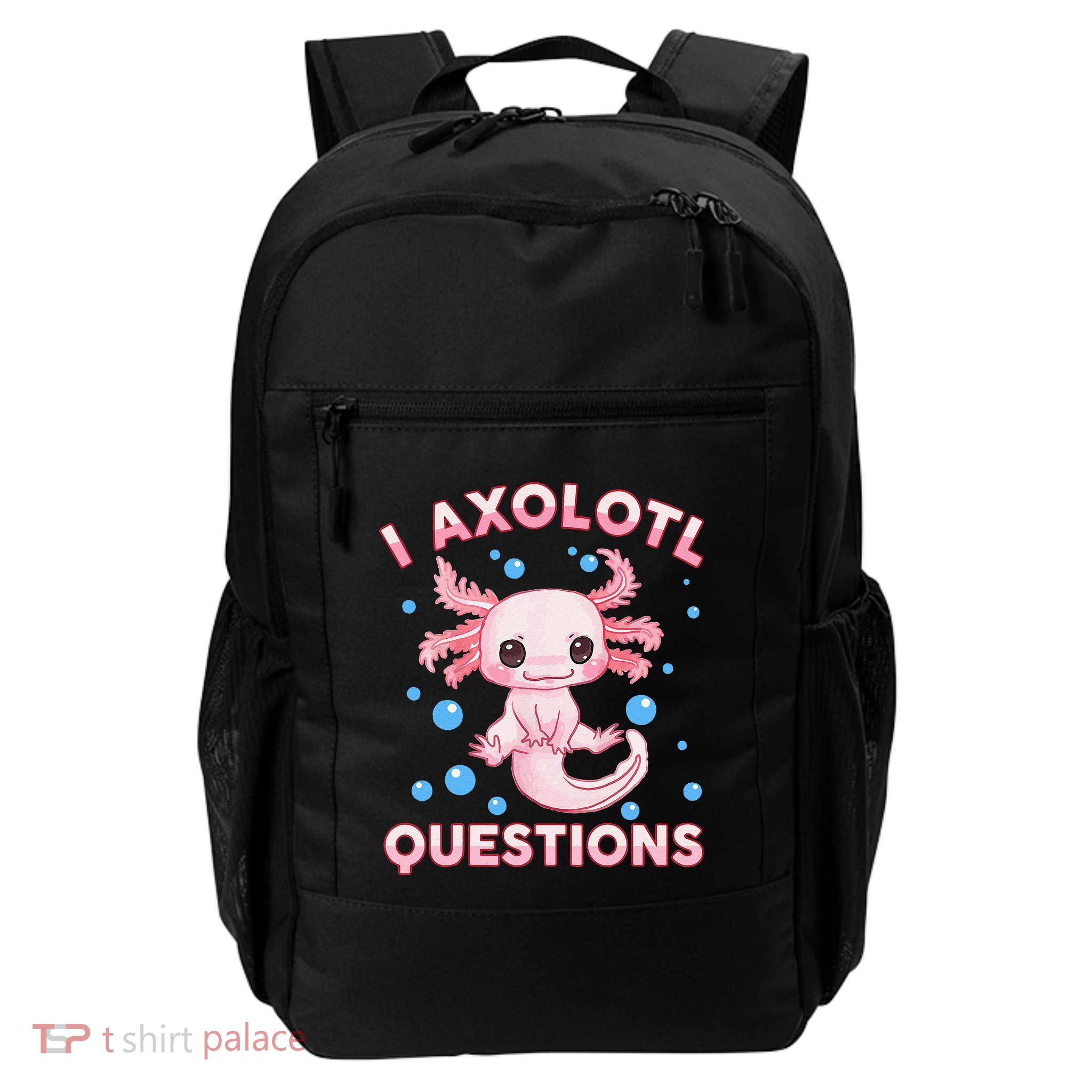 I Axolotl Questions Axolotl Backpack
