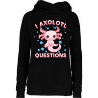 I Axolotl Questions Axolotl Womens Funnel Neck Pullover Hood