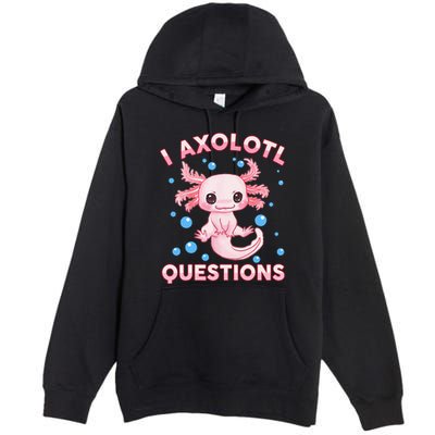 I Axolotl Questions Axolotl Premium Pullover Hoodie