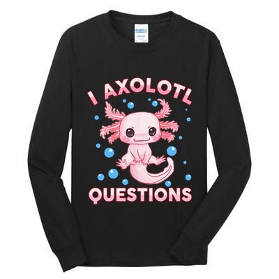 I Axolotl Questions Axolotl Tall Long Sleeve T-Shirt