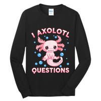 I Axolotl Questions Axolotl Tall Long Sleeve T-Shirt